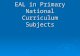 EAL in Primary National Curriculum Subjects. ©NALDIC ITE Support Materials EAL in National Curriculum subjects - Primary Aims of the session By the end