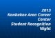 2013 Kankakee Area Career Center Student Recognition Night 2013 Kankakee Area Career Center Student Recognition Night