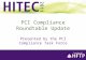 PCI Compliance Roundtable Update Presented by the PCI Compliance Task Force