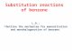 Substitution reactions of benzene L.O.:  Outline the mechanism for mononitration and monohalogenation of benzene