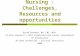 Critical Care Nursing : Challenges, Resources and opportunities Osaid Rasheed. RN, CNS, MSN. Al-Ahli Hospital / Ahli CardioVascular Center Coordinator