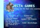 DELTA GAMES Games-to-Learn Putting the Fun Back into Learning Games-to-Train Games-to-Train Game Workshops Game Workshops “The real secret to life – to