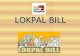 LOKPAL BILL. LOKPAL BILL- AN OVERVIEW What is the Jan Lok Pal Bill? What is the Jan Lok Pal Bill? The bill has been drafted by eminent members of the.