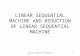 Linear Sequential Machines1 LINEAR SEQUENTIAL MACHINE AND REDUCTION OF LINEAR SEQUENTIAL MACHINE