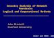 Security Analysis of Network Protocols: Logical and Computational Methods John Mitchell Stanford University ICALP and PPDP, 2005.