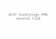 ACCP Cardiology PRN Journal Club. Announcements Thank you attending the ACCP Cardiology PRN Journal Club – Thank you if you attended last time Thank you.