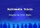 Multimedia Trivia Created by Eric Simon. This is Jeopardy! NINFilmPercusCitRNES $100 $200 $300 $400 $500