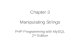 Chapter 3 Manipulating Strings PHP Programming with MySQL 2 nd Edition