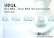1 UDSL UDSL Uni-DSL - One DSL for Universal Service