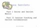 Web Technologies1 Java Servlets Part I Server and Servlet Basics Part II Session Tracking and Servlet Collaboration.