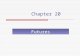 Chapter 20 Futures.  Describe the structure of futures markets.  Outline how futures work and what types of investors participate in futures markets