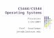CS444/CS544 Operating Systems Processes 1/24/2007 Prof. Searleman jets@clarkson.edu.