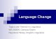 Language Change Topics and Themes in Linguistics WS 2005/6, Campus Essen Raymond Hickey, English Linguistics