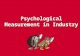 Psychological Measurement in Industry. What Do Industrial-Organizational Psychologists Do? Industrial-organizational psychologists study organizations