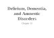 Delirium, Dementia, and Amnestic Disorders Chapter 15