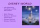DISNEY WORLD The following headings will be discussed: Walt Disney. Disney’s famous characters. Disney Movies. Disney Channel.