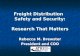 Freight Distribution Safety and Security: Research That Matters Rebecca M. Brewster President and COO