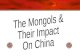 Mongolian Steppes Typical Mongol “Yurt” Mongol Warriors.