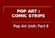 POP ART : COMIC STRIPS Pop Art Unit: Part II. ROY LICHTENSTEIN: POP ARTIST Roy Lichtenstein, BLAM Roy Lichtenstein, Girl with a Hair Ribbon.