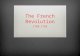 The French Revolution 1789-1799. Causes of the French Revolution ï¶ Resentment of royal absolutism ï¶ Commoners resentment of land grants given to nobles