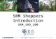 SRM Shoppers Introduction SRM_SHO_300 SRM Shoppers Introduction.
