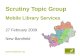 Www.hertsdirect.org Scrutiny Topic Group 27 February 2009 New Barnfield Mobile Library Services.