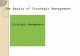 The Basics of Strategic Management The Basics of Strategic Management Strategic Management Ch 1 -1