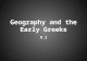 Geography and the Early Greeks 9.1. Greece: Physical Greece is a land of rugged mountains, rocky coastlines, and beautiful islands. The trees you see