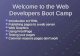 Welcome to the Web Developers Boot Camp Introduction to HTML Publishing pages to a web server Web Graphics Using FrontPage Testing your pages Common reasons