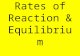 Rates of Reaction & Equilibrium. Part 1: Rates of Reaction