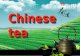 Chinesetea. Content Chinese tea culture Chinese tea culture History of tea in China History of tea in China Tea drinking customs Tea drinking customs.