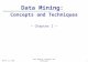 September 5, 2015Data Mining: Concepts and Techniques1 Data Mining: Concepts and Techniques — Chapter 2 —