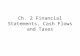 Ch. 2 Financial Statements, Cash Flows and Taxes