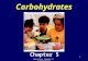 Carbohydrates Chapter 5 1 Nutrition Chapter 5: Carbohydrates