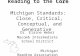 Core Reading to the Core Michigan Standards: Close, Critical, Conceptual, and Generative Dr. Elaine Weber Macomb Intermediate School District Michigan