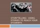 STORYTELLING: USING STORIES TO REACH YOUR STUDENTS