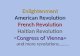 Enlightenment American Revolution French Revolution Haitian Revolution Congress of Vienna> Enlightenment American Revolution French Revolution Haitian