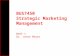 BUS7450 Strategic Marketing Management Week 1 Dr. Jenne Meyer