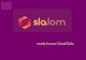 Ready to use Cloud SLAs. SLALOM Project2 SLALOM is ready to use Cloud SLAs “SLALOM will take theory to practice, providing a trusted verifiable starting.