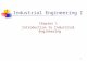 1 Industrial Engineering I Chapter 1 Introduction to Industrial Engineering.