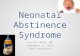 Neonatal Abstinence Syndrome Lauritz Meyer, MD September 11, 2015 SDPA Conference