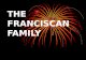 THE FRANCISCAN FAMILY.. FRANCISCAN FAMILY HISTORY FRANCISCAN FAMILY HISTORY SFO HISTORY SFO HISTORY