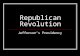 Republican Revolution Jeffersonâ€™s Presidency. Thomas Jefferson Election of 1800- Jefferson (D-R) v. Adams (Fed.) Marked the first time that power was