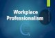 Workplace Professionalism 1-1 CS Workplace Professionalism