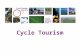 Cycle Tourism. What is Cycle Tourism? How can it benefit our community?