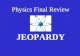 Physics Final Review JEOPARDY S2C06 Jeopardy Review