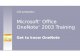 Microsoft ® Office OneNote ® 2003 Training Get to know OneNote CGI presents: