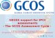 GEOSS support for IPCC assessments - The GCOS Assessment Cycle - 1 -4 GEOSS support for IPCC assessments - The GCOS Assessment Cycle - 1 -4 February 2011,