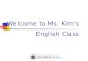 Welcome to Ms. Kim’s English Class. Michael Schumacher.