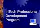 InTech Professional Development Program. What is the InTech Program ?